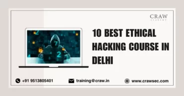 10 Best Ethical Hacking Courses in Delhi