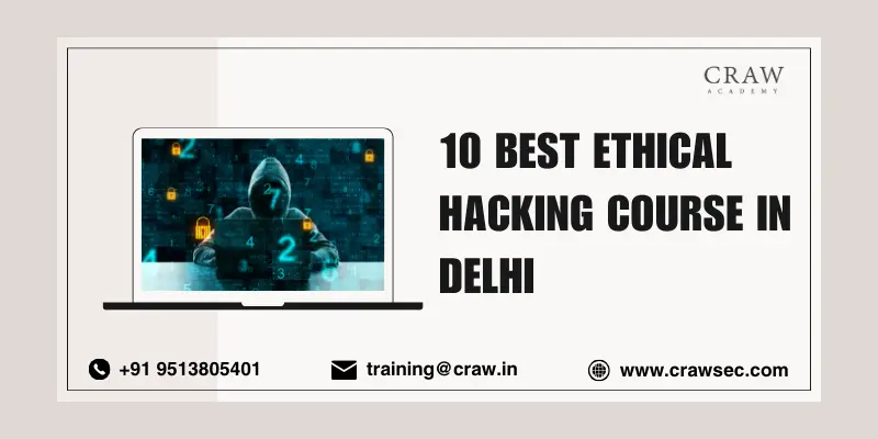 10 Best Ethical Hacking Courses in Delhi