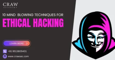 10 Mind-Blowing Ethical Hacking Techniques
