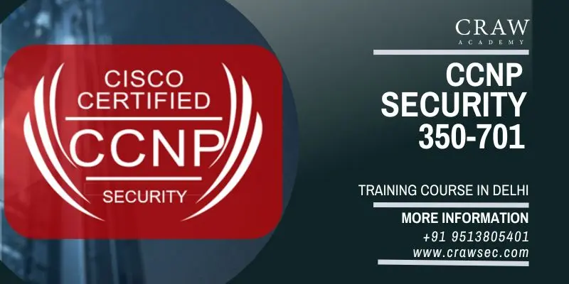 Best CCNP Security 350-701 Training in Delhi