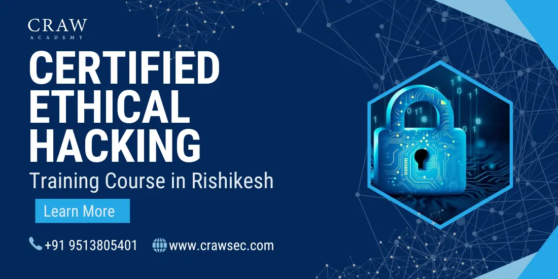 Best Certified Ethical Hacking Training in Rishikesh [2025]
