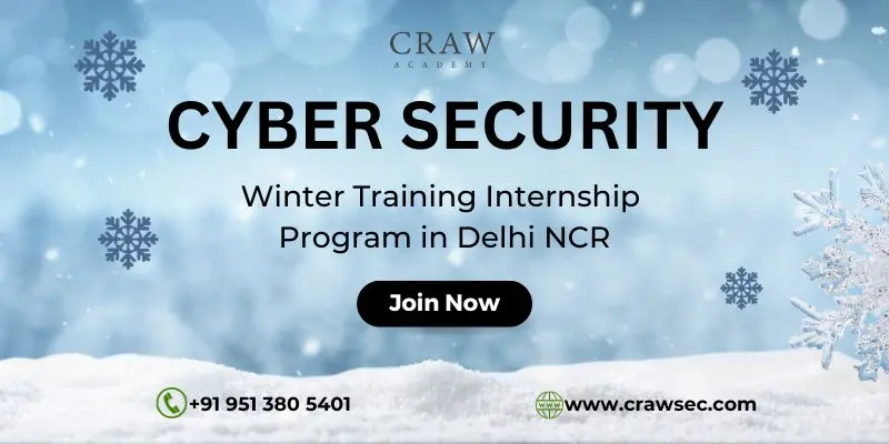 Cyber Security Winter Training Internship Program in Delhi NCR