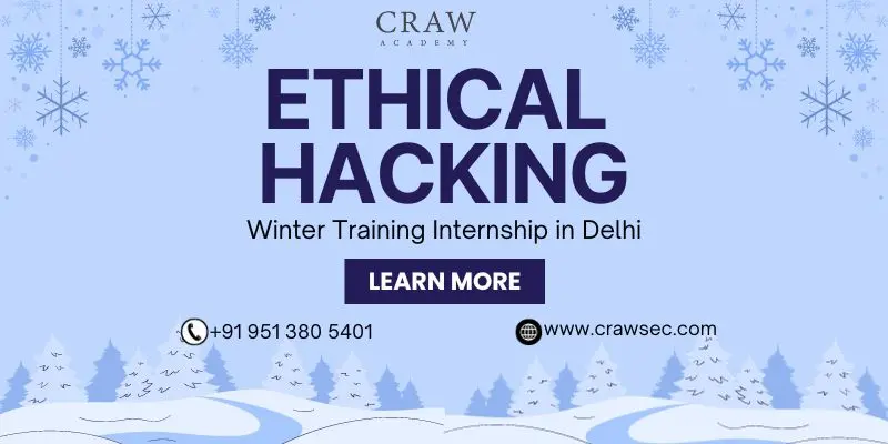 Ethical Hacking Winter Training Internship in Delhi