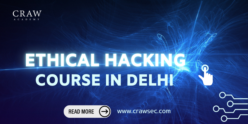 Best Ethical Hacking Courses in Delhi