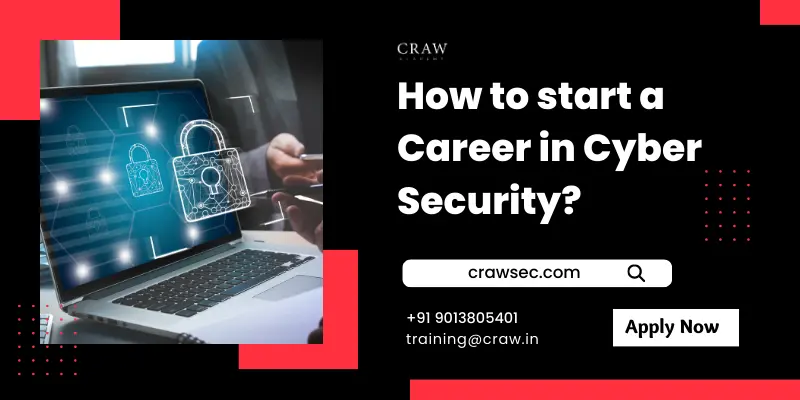How to start a Career in Cyber Security