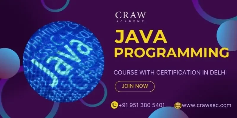 Java Programming Course with Certification in Delhi – Crawsec