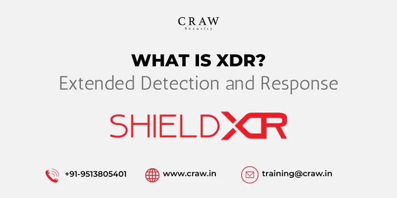 ShieldXDR by Craw Security Redefining the Future of Cyber Defense