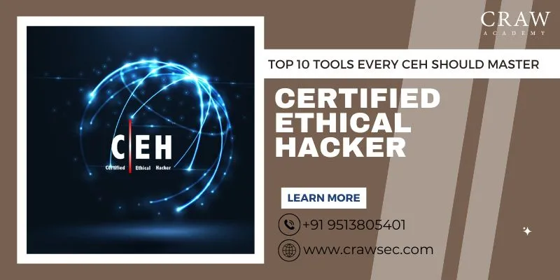Top 10 Tools Every Certified Ethical Hacker Should Master