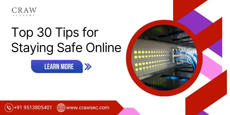 Top 30 Tips for Staying Safe Online