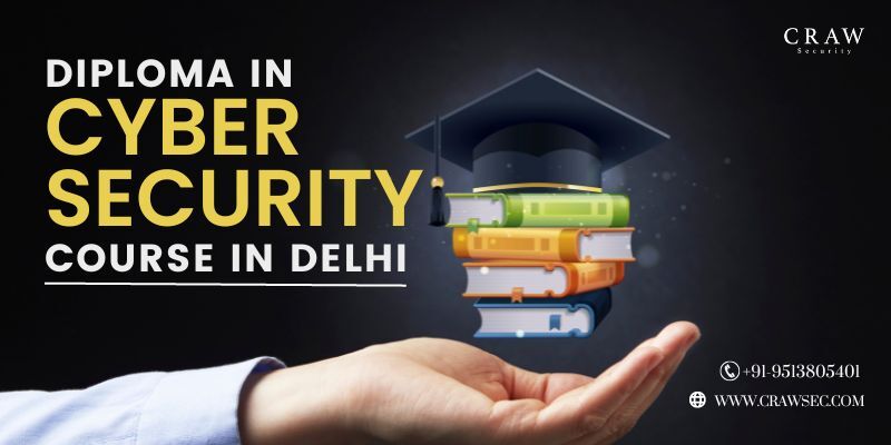 diploma in cyber security course in Delhi